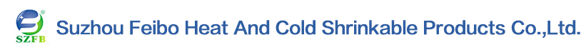 Suzhou Feibo Heat And Cold Shrinkable Products Co.,Ltd.
